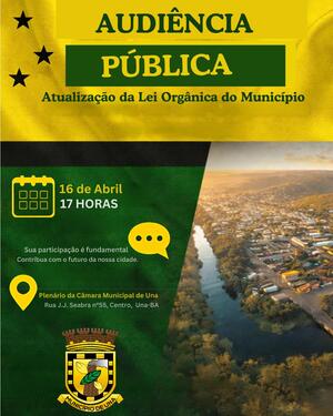 Utilidade pública: Câmara de Una convida população para audiência sobre Lei Orgânica