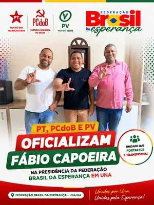 PT, PCdoB e PV oficializam Fábio Capoeira na presidência da Federação Brasil da Esperança em Una